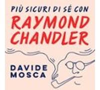 Più Sicuri Di Sé Con Chandler (audiolibro)