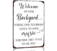 PIUHRKLEVD Classic Vintage Metal Sign Welcome to Our Backyard Neighbors Listen to Music Humorous Outdoor Wall Decor for Garden Fence 8 X 12 in
