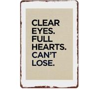 PIUHRKLEVD Clear Eyes Full Hearts Cannot Lose Motivational Metal Sign 8 X 12 in