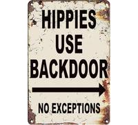 PIUHRKLEVD Funny Vintage Metal Sign Hippies Use Back Door No Exceptions Personalized Bar Wall-Art Tin Decor Home Pub Oval 8 X 12 in