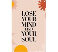 PIUHRKLEVD Lose Your Mind Find Soul Metal Sign Home Wall Decor 8 X 12 in