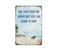 PIUHRKLEVD Office Decor Metal Sign You Can't Stop The Waves Mindfulness Quote Vintage Tin Plaque Retro Wall-Art for Calm Space 8 X 12 inch