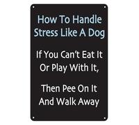PIUHRKLEVD Vintage Funny Dog Lover Gift How To Handle Stress Like A Metal Tin Sign Wall-Art for Man Cave Garage 8 X 12 inch