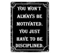 PIUHRKLEVD You Will Not Always Be Motivated Be Disciplined Sign 12x8 Inch