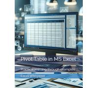 Pivot Table in MS Excel: Practical learning through examples