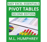 Pivot Tables: Second Edition: 1 (Easy Excel Essentials)
