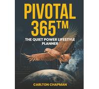 Pivotal365: The Quiet Power Lifestyle Planner