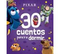 Pixar. 30 cuentos para ir a dormir: Recopilatorio de cuentos (Disney. Otras propiedades)