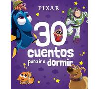 Pixar. 30 cuentos para ir a dormir: Recopilatorio de cuentos (Disney. Otras propiedades)