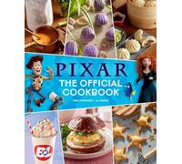 PIXAR OFFICIAL COOKBOOK: The Official Cookbook