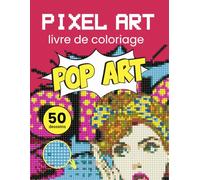 Pixel Art livre de coloriage, pop art. Couleur Par Numéro pour Adultes. Livre de coloriage mosaïque et thérapie de relaxation et. Mosaïques mystérieuses.