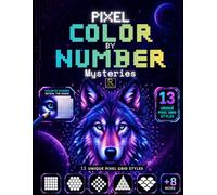 Pixel Color by Number Mysteries: 50 Hidden Mosaic Color by Number Puzzles Featuring 13 Unique Pixel Grid Styles with Animals, Nature, Fantasy and More for Adults and Teens