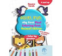 Pixel Fun: My First Pixel Coloring Book - Animal Edition - with Arabic Words: Color by Number | Non-AI Coloring Book | Islamic Children’s Book | ... Pixel Coloring by Number for Muslim Children)