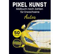 Pixel kunst Auto Malbuch nach Zahlen für Erwachsene. Mystery Mosaik quadratisch. Ausmalen nach Zahlen. Motive enthüllen afrikanische und europäische Autos.