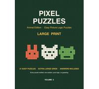 Pixel Puzzles Large Print: Animal Edition - 21 Easy Picture Logic Puzzles for Adults and Seniors, Large Print Nonograms (Picross / Griddlers / Hanjie) with Extra-Large Grids and Answers, Volume 2