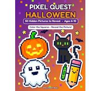Pixel Quest Halloween: Mystery Pictures Color-by-Number for Kids Ages 6-10: 50 Hidden Halloween Pictures to Reveal, Square by Square
