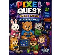 Pixel Quest: Retro Gaming Coloring Book (Gaming Critters Collection)