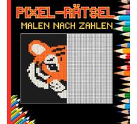Pixel-Rätsel Malen nach Zahlen: Das große Tiermotiv-Malbuch mit 34 geheimen Bildern zum Entdecken | Eine kreative Herausforderung für ältere Kinder ab ... und Erwachsene | Die perfekte Geschenkidee
