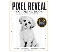 Pixel Reveal Coloring Book: A Color by Number Monochrome Mysteries Book for Adults with 100 Black & White Hidden Picture Puzzles, One Pen, and Simple Marks (Monochrome Color by Number)