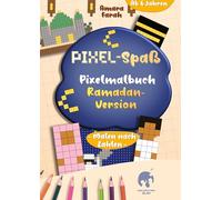 Pixel-Spaß: Pixelmalbuch - Ramadan Version: Malen nach Zahlen, islamisches Pixel-Malbuch: 1