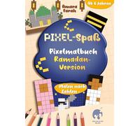 Pixel-Spaß: Pixelmalbuch - Ramadan Version: Malen nach Zahlen, islamisches Pixel-Malbuch: 1