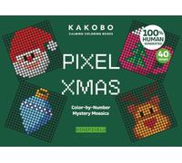 Pixel Xmas. Color-by-Number Mystery Mosaics: Nativity Themed Activity Puzzle Book. Travel Size. (Mystery Mosaic Color by Number MiniPixel Series)