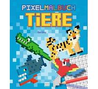 Pixelmalbuch Tiere: Spaßiges Ausmalbuch für Kinder ab 5 - Buntes Pixel-Malbuch mit niedlichen Tiermotiven, fördert Kreativität, Konzentration & Feinmotorik