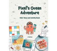 Pixel's Ocean Adventure: Kids' Story and Activity Book (UK English Edition)