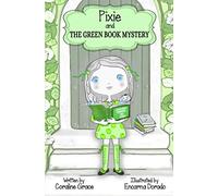 Pixie And The Green Book Mystery: Color Edition