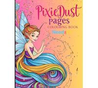 ✨ Pixie Dust Pages Coloring Book: A Magical Journey to Calm, Joy & Creativity: Whimsical Coloring for the Soul - Unlock a Magical Escape in Every Page