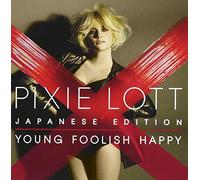 PIXIE LOTT - Young Foolish Happy