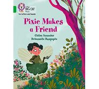Pixie Makes a Friend: Band 05/Green (Collins Big Cat Phonics for Letters and Sounds)