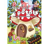 Pixies & Petals: A Fairy Garden Coloring Book for Adults (Cozy Coloring Books by Serafine Art & Design)