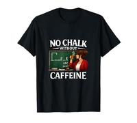 Pizarra de café para Profesores sin Tiza sin cafeína Camiseta