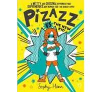 Pizazz Vs The New Kid : The Super Awesome New Superhero Series!