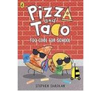 Pizza And Taco: Too Cool For School!