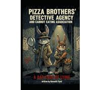 PIZZA BROTHERS' DETECTIVE AGENCY AND CARROT EATING ASSOCIATION: A BAD CASE OF LYING