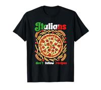 Pizza con Patatas Fritas Los Italianos No Siguen Recetas Camiseta
