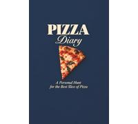Pizza Diary: A Personal Hunt for the Best Slice of Pizza
