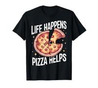 Pizza Life Happens La pizza ayuda a la comida rápida italiana Camiseta