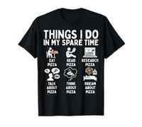 Pizza Lover Things I Do In My Spare Time Camiseta