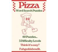 Pizza Word Search Puzzles: Slice Through the Challenge - A Saucy Search for Pizza Lovers!