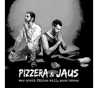 Pizzera & Jaus - Wer Nicht Fühlen Will, Muss Hören [Vinilo]