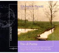 Pizzetti : Musique de chambre I. Trio di Parma.