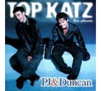 PJ & Duncan - Top Katz [Import]