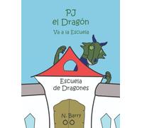 PJ el Dragón: Va a la Escuela (PJ The Dragon)