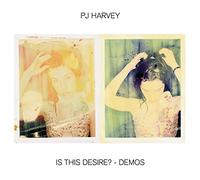 PJ Harvey - Is This Desire? - Demos [Vinilo]