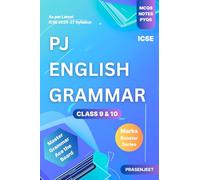 PJ ICSE ENGLISH GRAMMAR (ENGLISH PAPER - 1) For CLASS 9 and 10: Grammar Basics, Practice Tests with Answers, Chapterwise Notes Based on Latest Syllabus, Previous Year Solved Questions