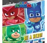 Pj Masks - Be A Hero! (audiolibro)