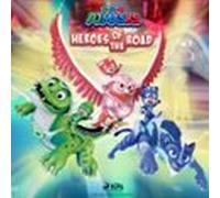 Pj Masks - Heroes Of The Road (audiolibro)